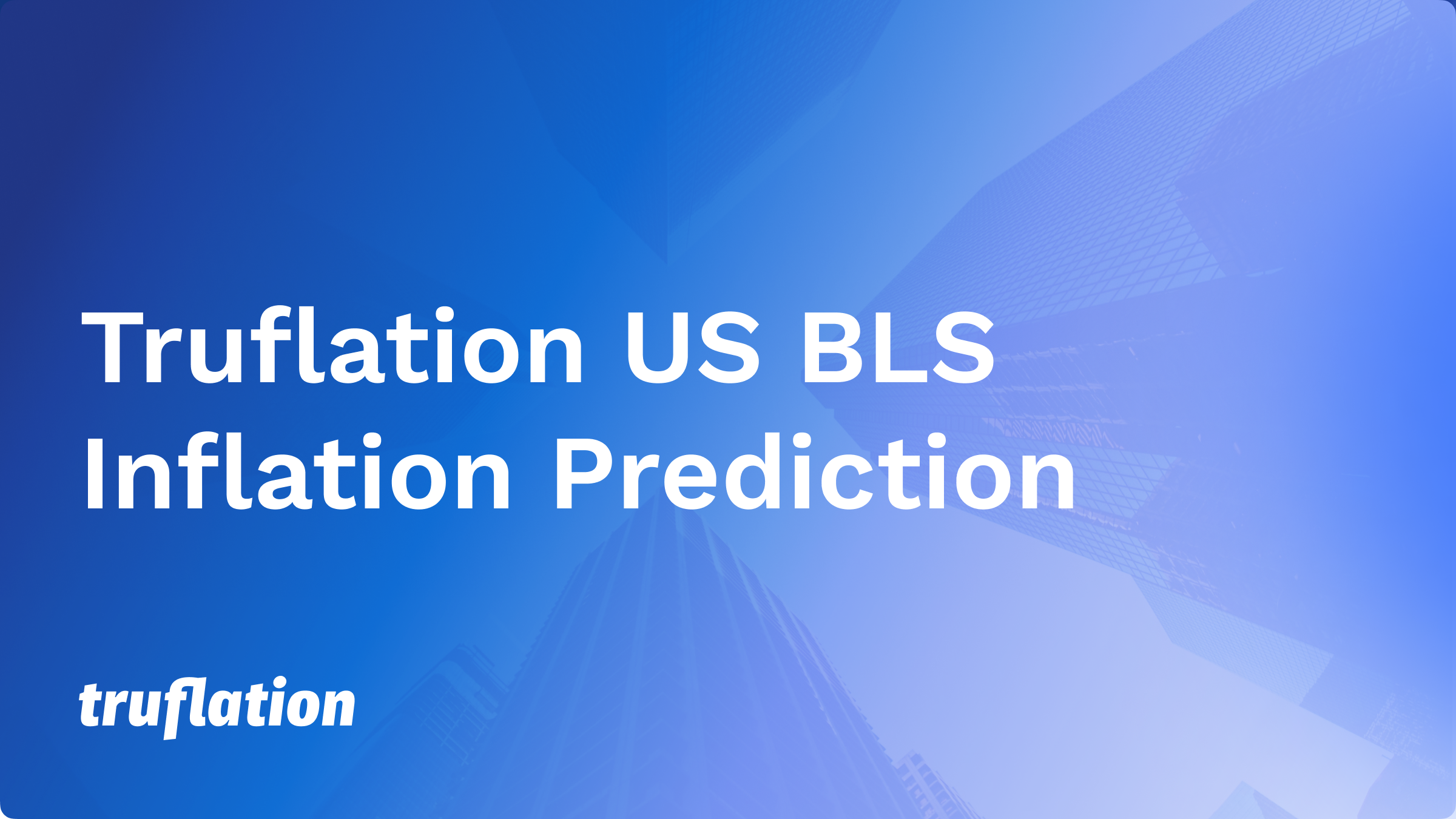 Truflation: US BLS Inflation Prediction February 2023