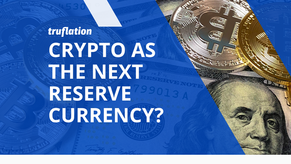 Could Crypto Become the Next Global Reserve Currency?